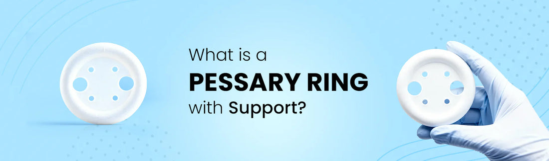 What is a Pessary Ring with Support? - SciMed