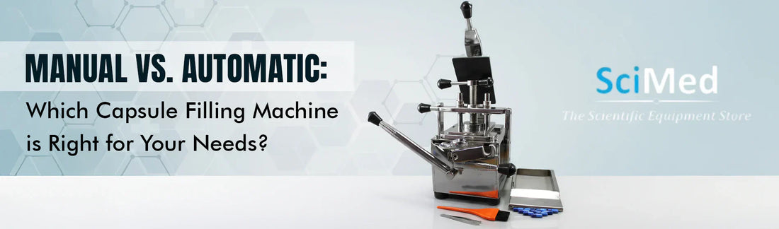 Manual vs. Automatic: Which Capsule Filling Machine is Right for Your Needs? - SciMed